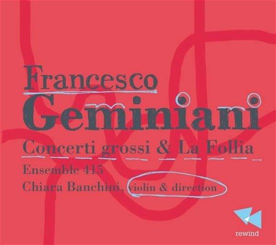 Concerti Grossi & La Follia - F. Geminiani - Musik - REWIND - 3760195735213 - 7. april 2014