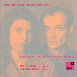 Music for Saxophone from Berlin 1 1930-1932 - Schulhoff / Jacobi / Knorr / Dressel / Lunte - Musikk - EDA - 4012476000213 - 29. april 2003