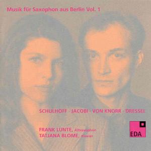 Music for Saxophone from Berlin 1 1930-1932 - Schulhoff / Jacobi / Knorr / Dressel / Lunte - Musik - EDA - 4012476000213 - 29. april 2003