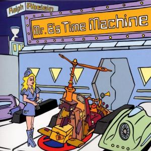 Cover for Ralph Abelein · Mr B's Time Machine (CD) (2002)