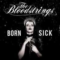 Cover for Bloodstrings · Born Sick (LP) [Limited edition] (2017)