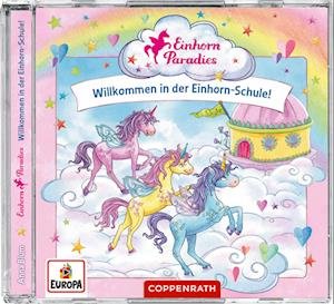 Cover for Einhorn-paradies · Willkommen in Der Einhorn-schule (CD) (2024)
