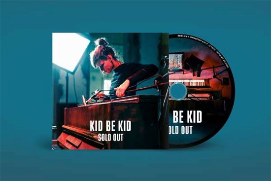 Sold Out - Kid Be Kid - Musik - SPRINGSTOFF - 4260075071213 - 15. september 2017