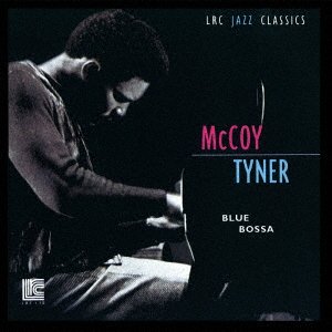 Cover for Mccoy Tyner · Blue Bossa (CD) [Japan Import edition] (2018)