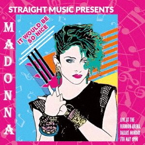 Cover for Madonna · It Would Be So Nice: Live at the Reunion Arena Dallas 1990 (CD) [Japan Import edition] (2024)