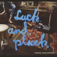 Luck and Pluck - Caravan - Musik - AVEX MUSIC CREATIVE INC. - 4988064463213 - 30. september 2009