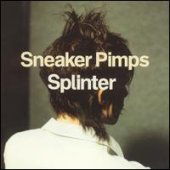 Splinter - Sneaker Pimps - Música - CLEAN UP - 5016958099213 - 8 de junho de 2017