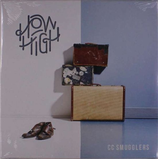 Cover for Cc Smugglers · How High (LP) (2019)