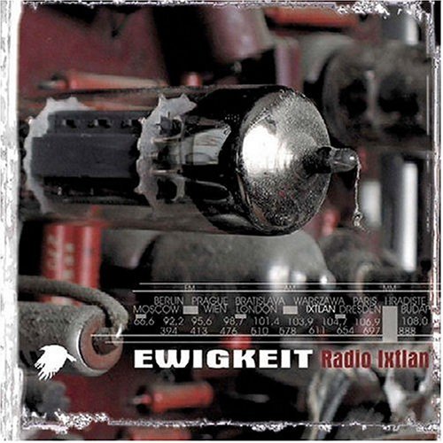 Cover for Ewigkeit · Radio Ixtlan (CD) [Remastered edition] (2008)