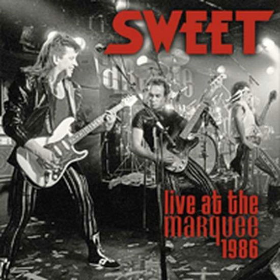 Live At The Marquee 1986 - Sweet - Musiikki - STORE FOR MUSIC - 5055011704213 - perjantai 26. huhtikuuta 2019