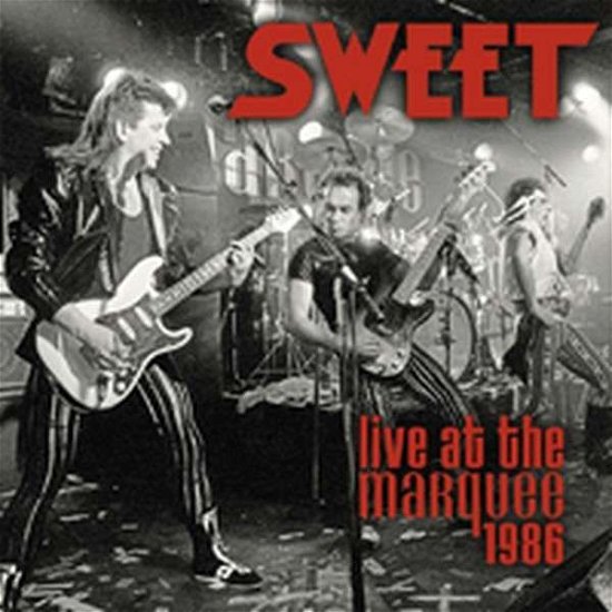 Live At The Marquee 1986 - Sweet - Muziek - STORE FOR MUSIC - 5055011704213 - 26 april 2019