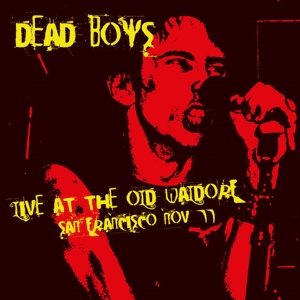Cover for Dead Boys · Live at the Old Waldorf, San Francisco Nov '77 (CD) [Remastered edition] (2022)