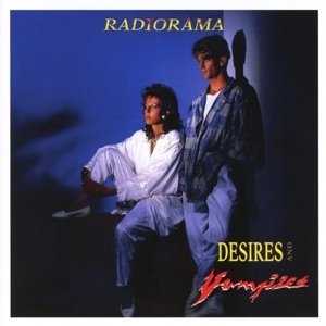 Cover for Radiorama · Desires &amp; Vampires - 30th Anniversary (CD) (2016)