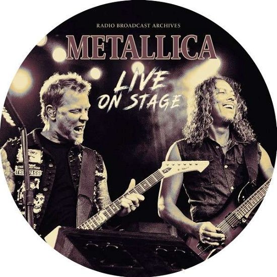Live on Stage (Picture Lp) - Metallica - Musiikki - LASER MEDIA - 6583817156213 - perjantai 23. huhtikuuta 2021