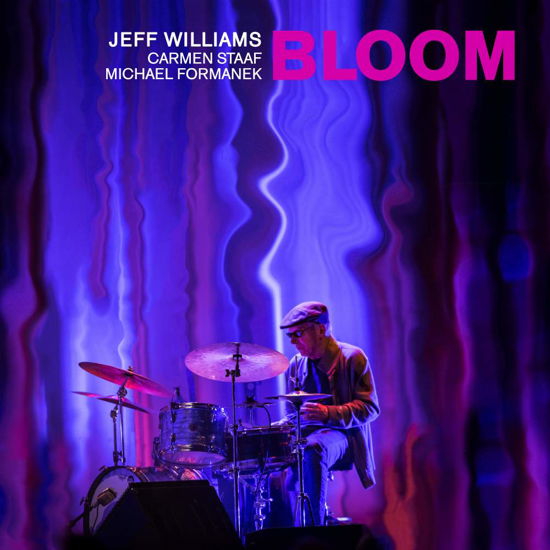 Bloom - Jeff Williams - Muzyka - WHIRLWIND RECORDINGS - 7061116060213 - 3 maja 2019