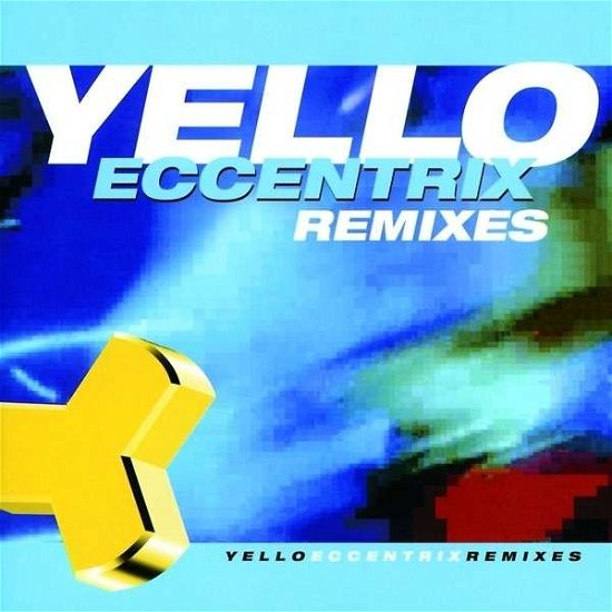 Cover for Yello · Eccentrix - Remixes (CD) (1999)
