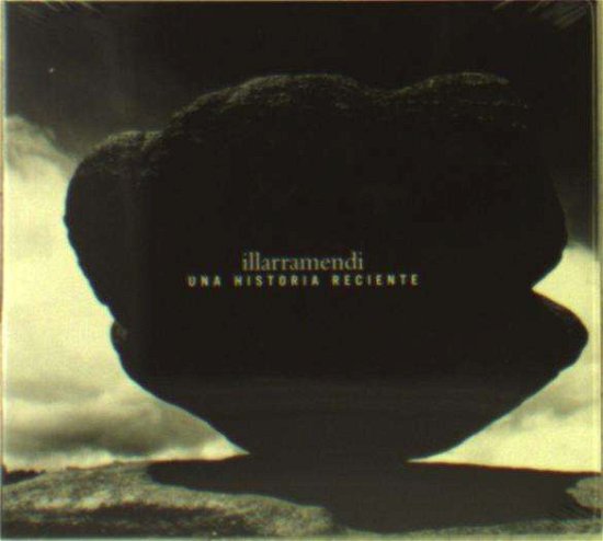 Cover for Illarramendi · Una Historia Reciente (CD) [Digipak] (2020)