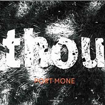 Cover for Thou · Port Mone (CD)