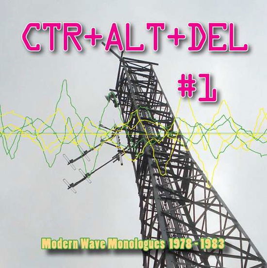 Modern Wave Monologues 1978 - 1983 - Ctrl + Alt+ Del #1 - Music - PARTICLES - 8690116405213 - November 17, 2014