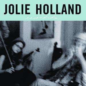 Escondida - Jolie Holland - Musikk - ANTI - 8714092669213 - 26. april 2004