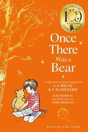 Cover for Jane Riordan · Winnie-the-Pooh: Once There Was a Bear: Tales of Before it All Began … - Winnie-the-Pooh – Classics 100th Anniversary (Paperback Book) (2025)