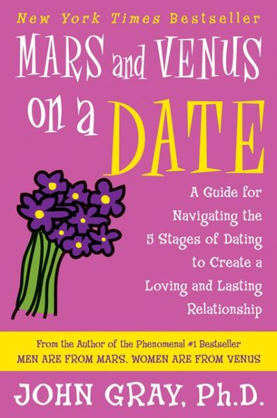 Cover for John Gray · Mars and Venus on a Date: A Guide for Navigating the 5 Stages of Dating to Create a Loving and Lasting Relationship (Taschenbuch) [Reprint edition] (2005)