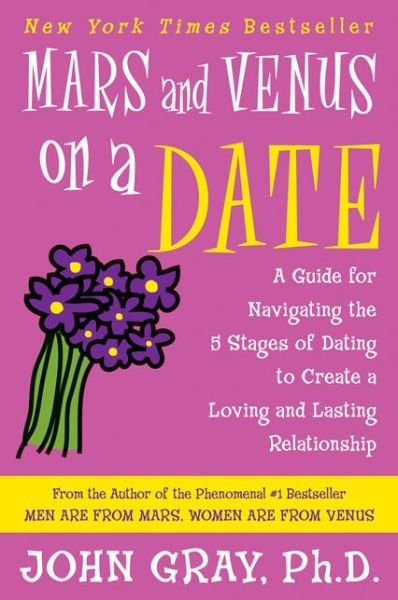 Cover for John Gray · Mars and Venus on a Date: A Guide for Navigating the 5 Stages of Dating to Create a Loving and Lasting Relationship (Paperback Book) [Reprint edition] (2005)