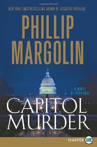 Cover for Phillip Margolin · Capitol Murder Lp: a Novel of Suspense (Paperback Book) [Lgr edition] (2012)