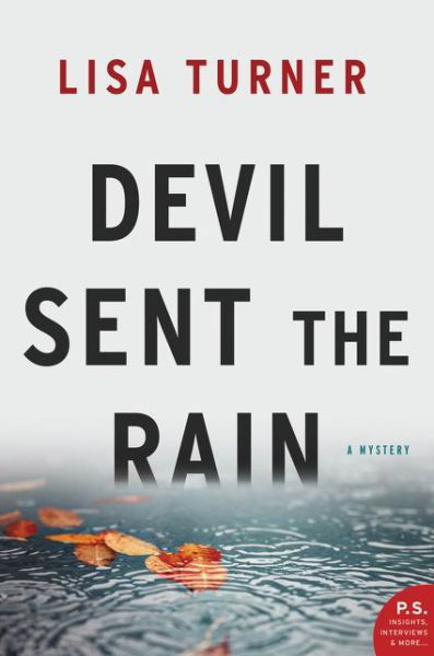 Cover for Lisa Turner · Devil Sent the Rain: a Mystery (Paperback Book) (2016)
