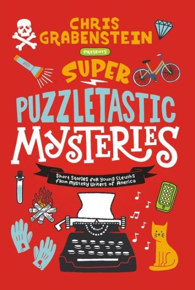Super Puzzletastic Mysteries: Short Stories for Young Sleuths from Mystery Writers of America - Chris Grabenstein - Books - HarperCollins Publishers Inc - 9780062884213 - September 2, 2021
