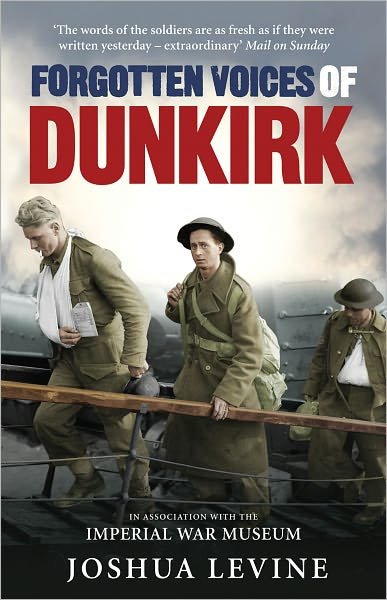 Cover for Joshua Levine · Forgotten Voices of Dunkirk (Taschenbuch) (2011)