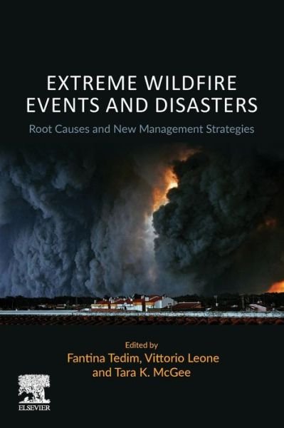 Cover for Tedim, Fantina (Faculty of Arts and Humanities, University of Porto, Portugal) · Extreme Wildfire Events and Disasters: Root Causes and New Management Strategies (Paperback Book) (2019)