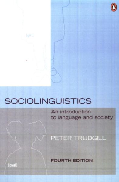 Cover for Peter Trudgill · Sociolinguistics: An Introduction to Language and Society (Pocketbok) [4 Rev edition] (2000)