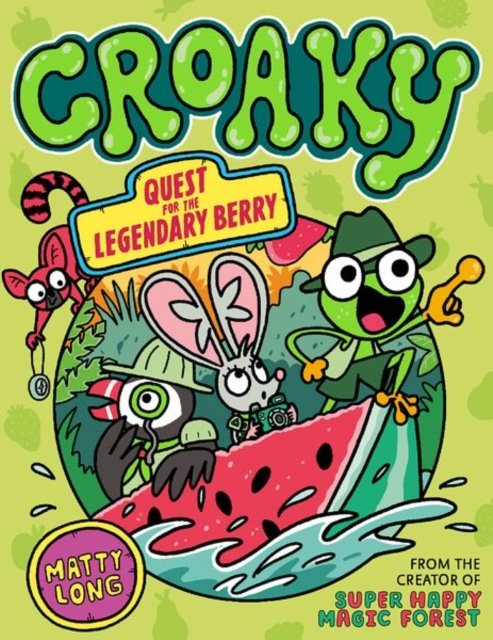 Cover for Matty Long · Croaky: Quest for the Legendary Berry (Pocketbok) (2024)