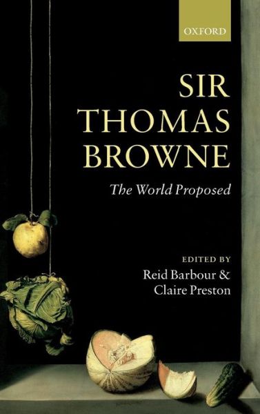 Cover for Reid Barbour · Sir Thomas Browne: The World Proposed (Hardcover Book) (2008)