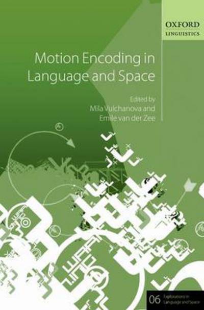 Cover for Mila; Va Vulchanova · Motion Encoding in Language and Space - Explorations in Language and Space (Hardcover Book) (2012)