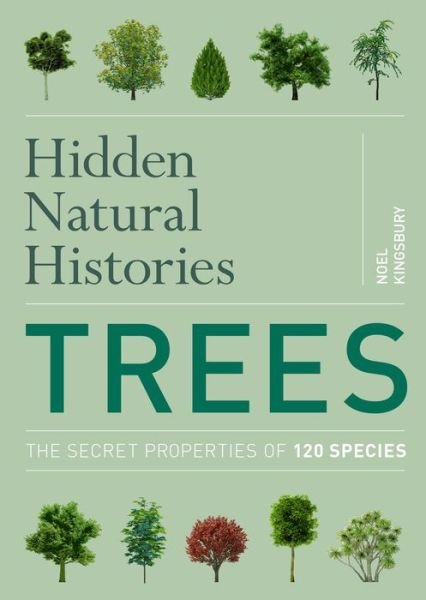 Cover for Noel Kingsbury · Hidden Natural Histories: Trees (Paperback Bog) (2015)