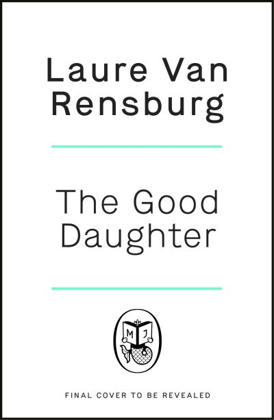 Cover for Laure Van Rensburg · The Good Daughter (Hardcover Book) (2023)