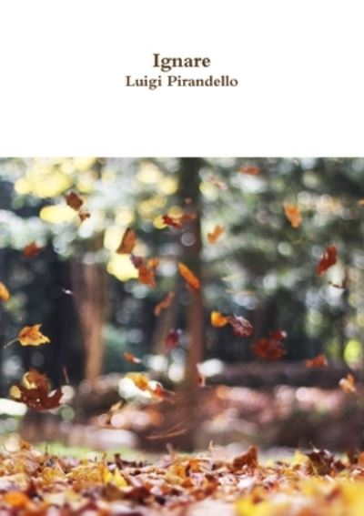 Cover for Luigi Pirandello · Ignare (Pocketbok) (2017)