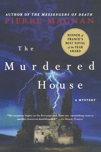 Cover for Pierre Magnan · The Murdered House: a Mystery (Paperback Book) [First edition] (2010)