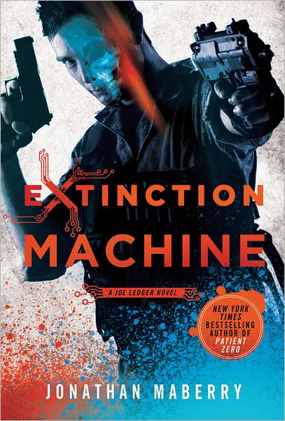 Cover for Jonathan Maberry · Extinction Machine: a Joe Ledger Novel (Paperback Book) (2013)