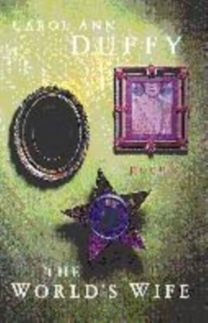 Cover for Carol Ann Duffy · The World's Wife (Hardcover Book) (1999)