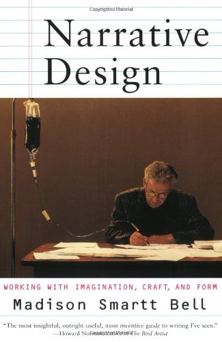 Cover for Madison Smartt Bell · Narrative Design: Working with Imagination, Craft, and Form (Taschenbuch) (2000)