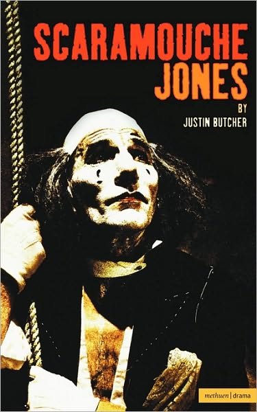Cover for Butcher, Justin (Playwright, UK) · Scaramouche Jones - Modern Plays (Paperback Book) (2002)