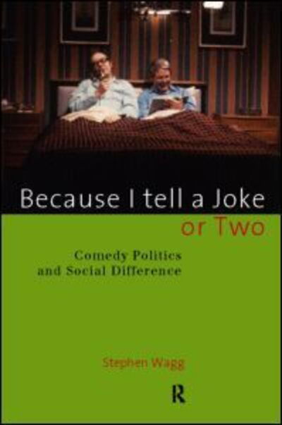 Cover for Stephen Wagg · Because I Tell a Joke or Two: Comedy, Politics and Social Difference (Taschenbuch) (1998)