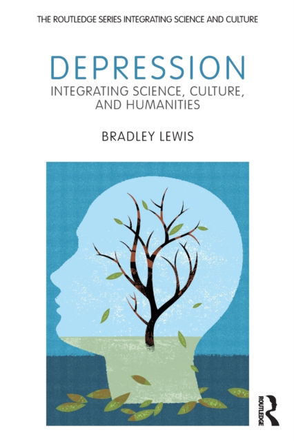 Cover for Bradley Lewis · Depression: Integrating Science, Culture, and Humanities - The Routledge Series Integrating Science and Culture (Paperback Book) (2011)