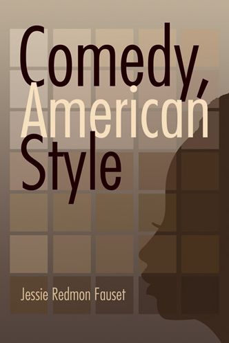 Cover for Jessie Fauset · Comedy: American Style (Paperback Book) (2013)