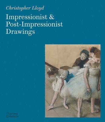 Cover for Christopher Lloyd · Impressionist and Post-Impressionist Drawings (Paperback Book) (2025)