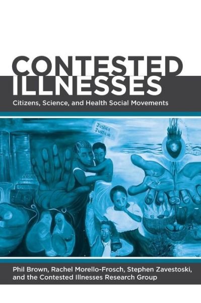 Cover for Phil Brown · Contested Illnesses: Citizens, Science, and Health Social Movements (Paperback Bog) (2011)