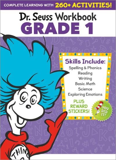 Cover for Dr. Seuss · Dr. Seuss Workbook: Grade 1: 260+ Fun Activities with Stickers and More! (Spelling, Phonics, Sight Words, Writing, Reading Comprehension, Math, Addition &amp; Subtraction, Science, SEL) - Dr. Seuss Workbooks (Paperback Bog) (2022)
